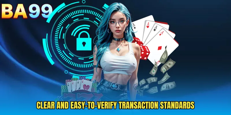 Clear And Easy-To-Verify Transaction Standards