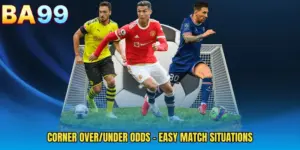 Corner Over/Under Odds - Easy Match Situations