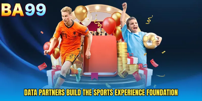 Data Partners Build The Sports Experience Foundation