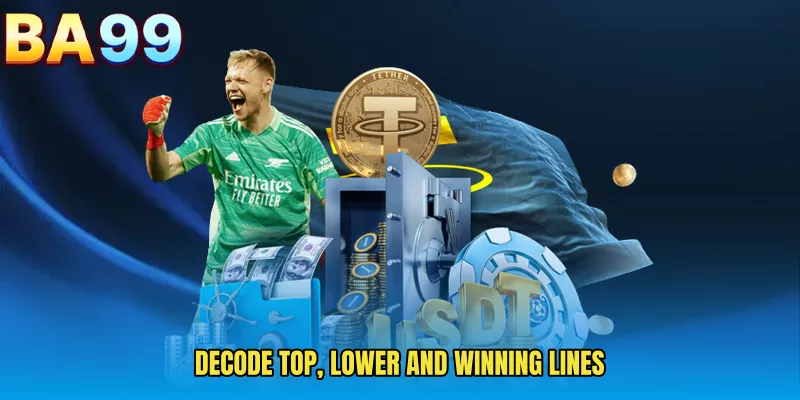 Decode Top, Lower And Winning Lines