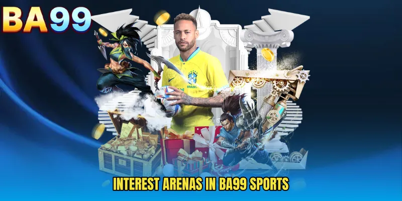 Interest Arenas In BA99 Sports