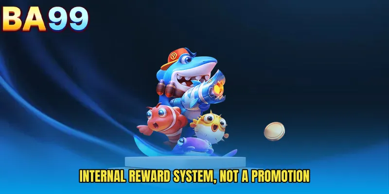 Internal Reward System, Not A Promotion