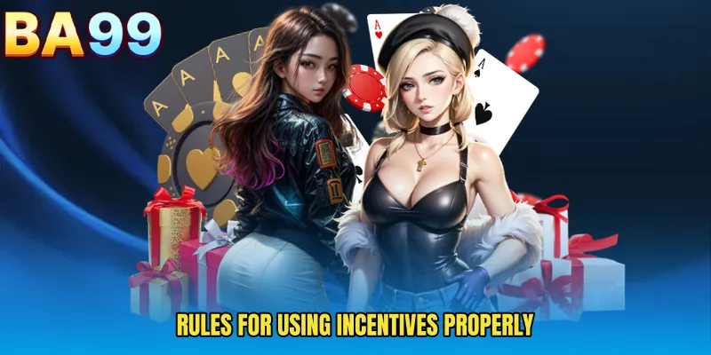 Rules For Using Incentives Properly