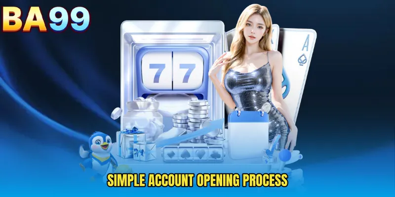 Simple Account Opening Process