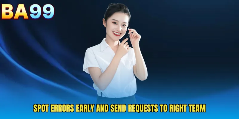Spot Errors Early And Send Requests To Right Team