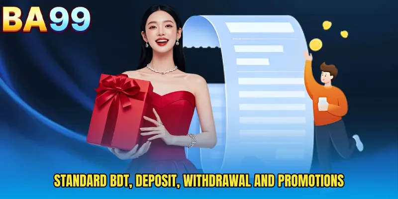 Standard BDT, Deposit, Withdrawal And Promotions