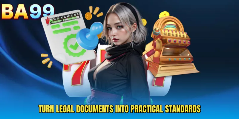 Turn Legal Documents Into Practical Standards