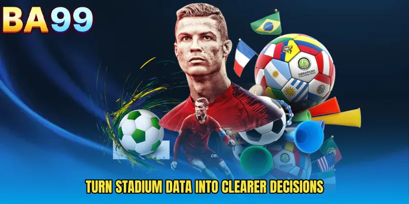 Turn Stadium Data Into Clearer Decisions