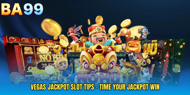 Vegas Jackpot Slot Tips - Time Your Jackpot Win
